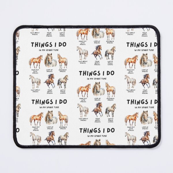 Item preview, Horse Things I Do in My Leisure Time designed and sold by Goleon12.