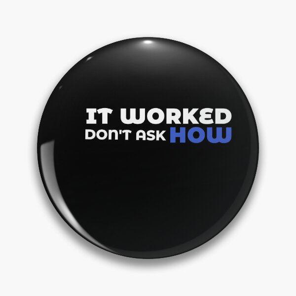 Item preview, WORKING DONT ASK ME HOW designed and sold by Pekilot.