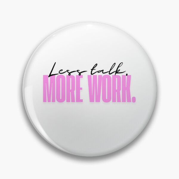 Item preview, Less Talk. More Work. – Minimalist Discipline & Action Mindset Quote designed and sold by AXIS-EQUILIBRIO.