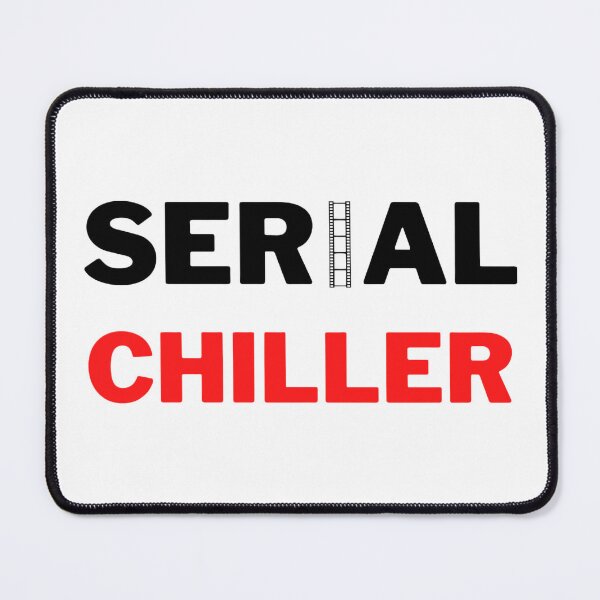 Item preview, Serial Chiller – Funny Movie Lover & Binge Watching Humor Design designed and sold by Artsy Corner.
