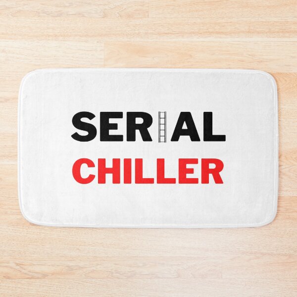 Item preview, Serial Chiller – Funny Movie Lover & Binge Watching Humor Design designed and sold by Artsy Corner.
