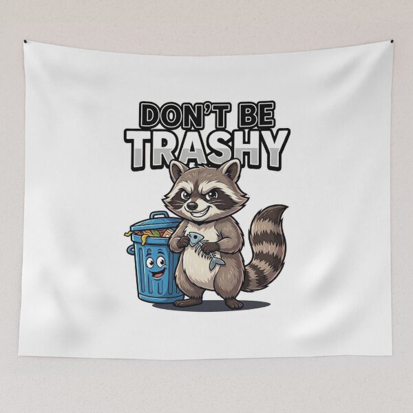 Item preview, Funny Raccoon Don’t Be Trashy Design designed and sold by Shopex10.
