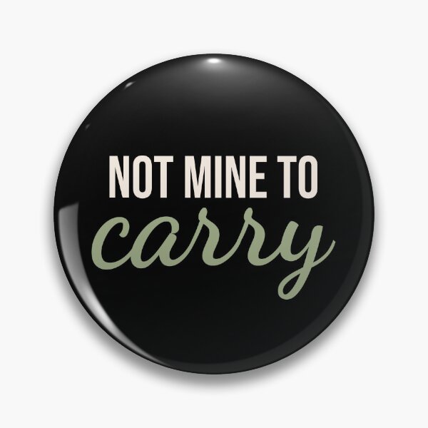 Item preview, Not Mine To Carry Mental Health Boundaries Quote designed and sold by Becheer.