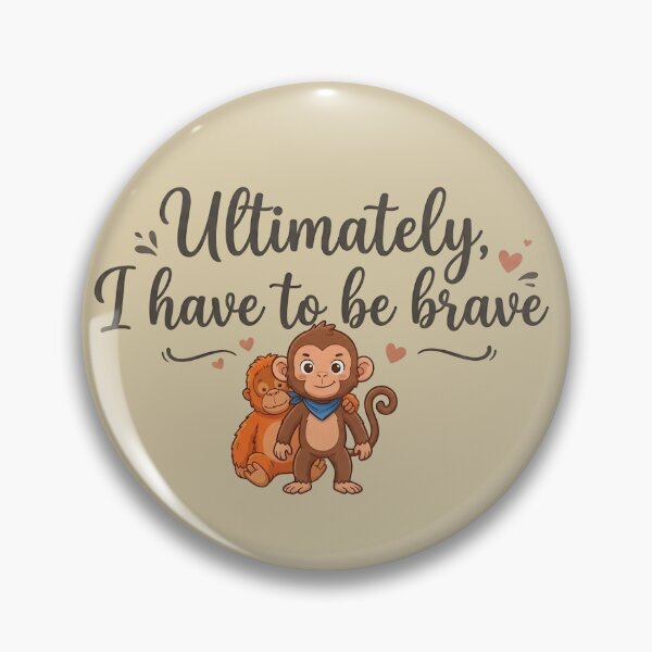 Item preview, Ultimately I Have to Be Brave - Inspirational Punch Quote designed and sold by WowDezign.