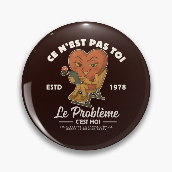 Item preview, Le problème c'est moi designed and sold by Peerless-Prime.