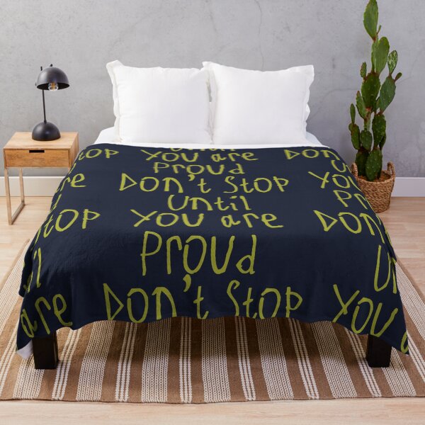 Item preview, Don't Stop Until You Are Proud designed and sold by kinpirks.