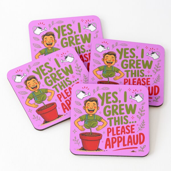Item preview, Yes, I Grew This Please Applaud designed and sold by TZehrfeldPhotos.