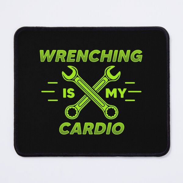 Item preview, Wrenching Is My Cardio Mechanic Gym designed and sold by RAS-77.