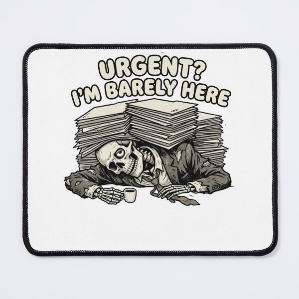Item preview, Urgent I’m Barely Here Funny Skeleton Office Burnout Work Humor Design designed and sold by ZYNORAworld.