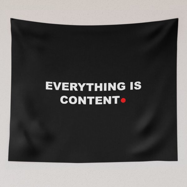 Item preview, Everything Is Content Funny Social Media Influencer designed and sold by Mikidesign1988.