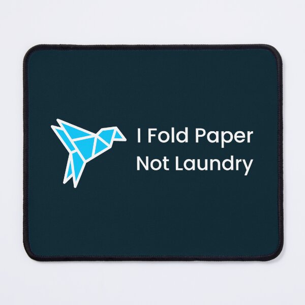 Item preview, I Fold Paper, Not Laundry Origami designed and sold by Sachie's Studio.