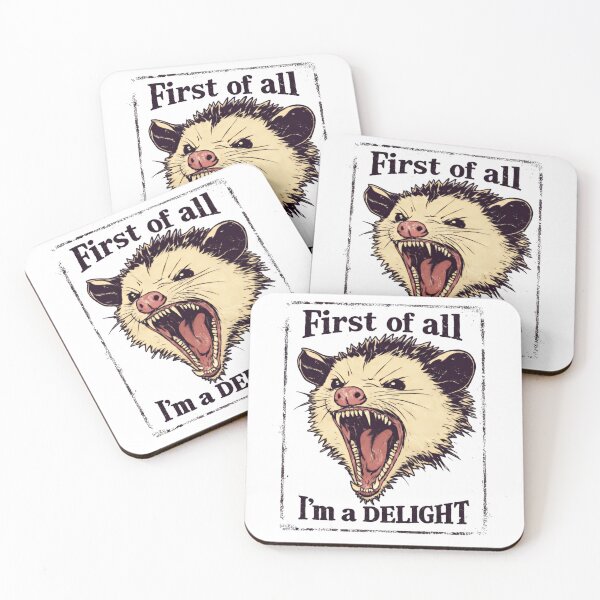 Item preview, First Of All I'm A Delight Stop Looking At Me Funny opossum designed and sold by SkeletonsDanger.