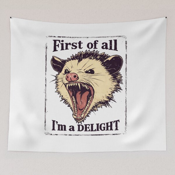 Item preview, First Of All I'm A Delight Stop Looking At Me Funny opossum designed and sold by SkeletonsDanger.