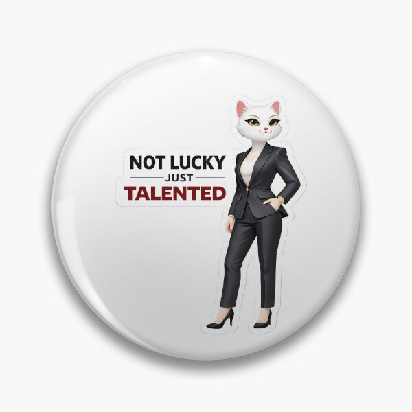 Item preview, Not Lucky Just Talented Sticker – Girl Boss Empowerment Cat designed and sold by MoodPawsCo.