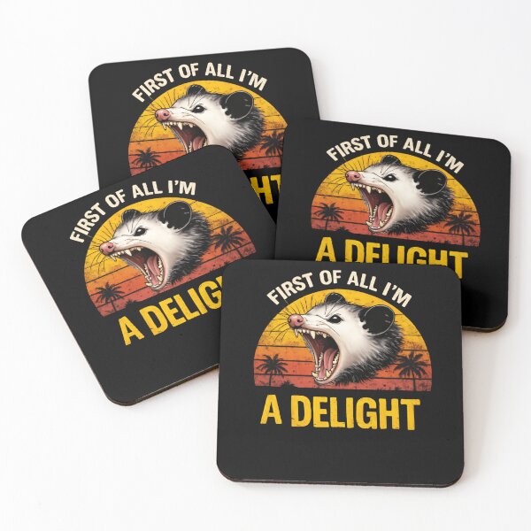 Item preview, First Of All I'm A Delight Never Doubt My Vibe opossum designed and sold by SkeletonsDanger.