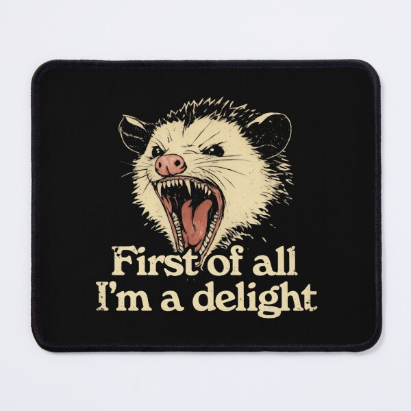 Item preview, First Of All I'm A Delight And Screaming Possum Opossum designed and sold by SkeletonsDanger.