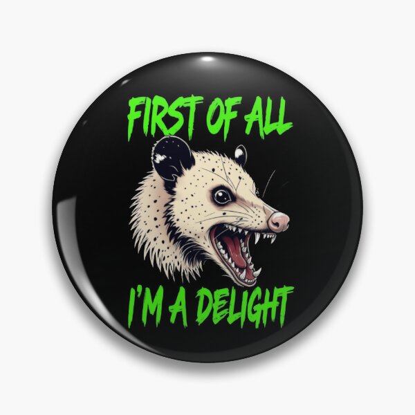 Item preview, First Of All I'm A Delight Said Screaming Possum Opossum designed and sold by SkeletonsDanger.