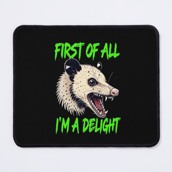 Item preview, First Of All I'm A Delight Said Screaming Possum Opossum designed and sold by SkeletonsDanger.