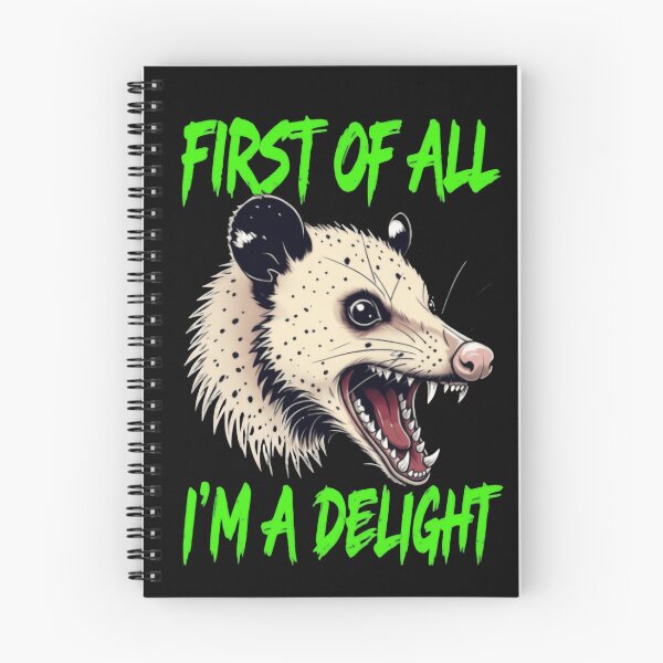 Item preview, First Of All I'm A Delight Said Screaming Possum Opossum designed and sold by SkeletonsDanger.