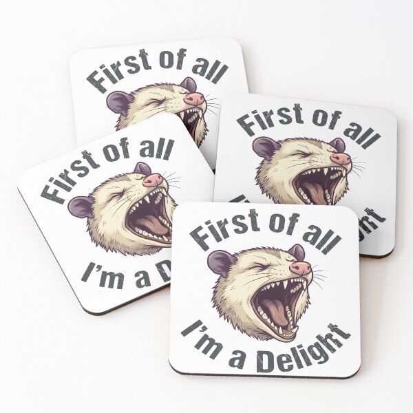 Item preview, First Of All I'm A Delight With Screaming Possum Opossum designed and sold by SkeletonsDanger.