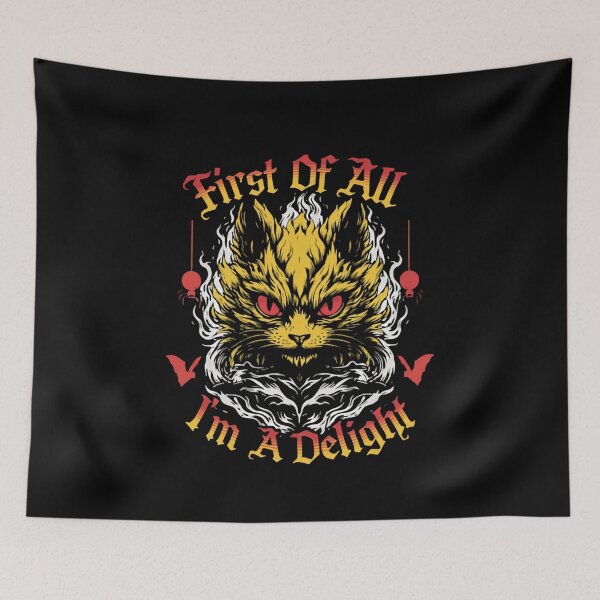 Item preview, First Of All I'm A Delight And A Cute Cat designed and sold by SkeletonsDanger.