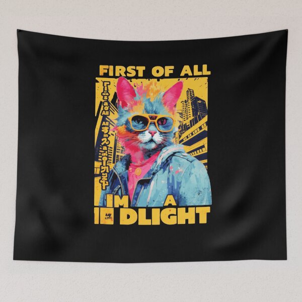 Item preview, First Of All I'm A Delight Even As A Cat designed and sold by SkeletonsDanger.