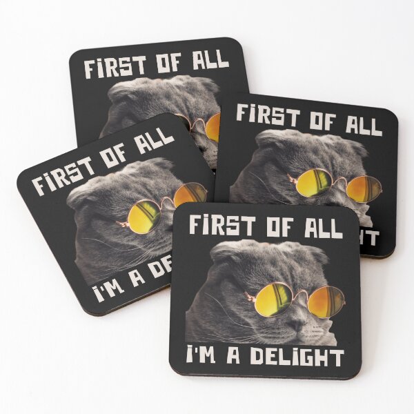 Item preview, First Of All I'm A Delight Even The Cat Knows designed and sold by SkeletonsDanger.