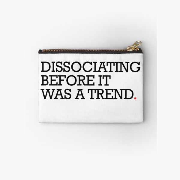 Item preview, Dissociating Before It Was A Trend. designed and sold by Social FirmWear.