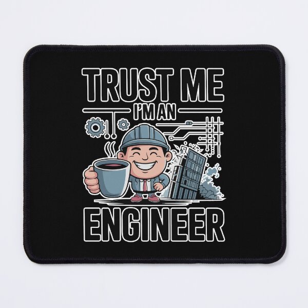 Item preview, Trust Me I'm an Engineer designed and sold by Moxie Ink Lady.