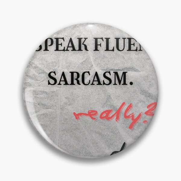 Item preview, sarcastic sarcasm phrase designed and sold by Lof-Sau.