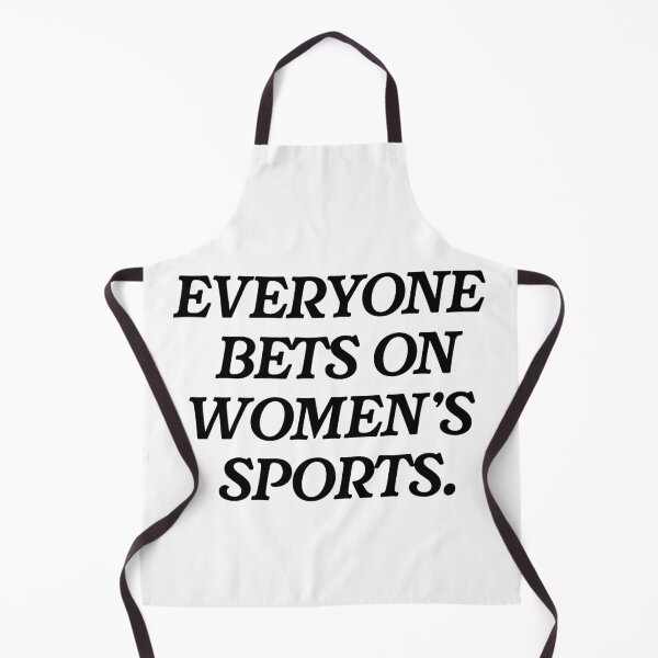 Item preview, Everyone Bets on Women's Sports. designed and sold by MiloAndOtis.