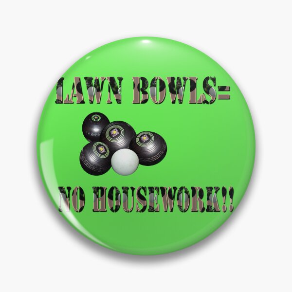Item preview, "Lawn Bowls: The Ultimate Excuse for No Housework!" designed and sold by A-Work-Of-Art.