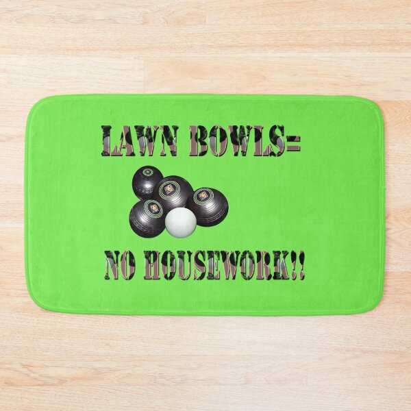 Item preview, "Lawn Bowls: The Ultimate Excuse for No Housework!" designed and sold by A-Work-Of-Art.
