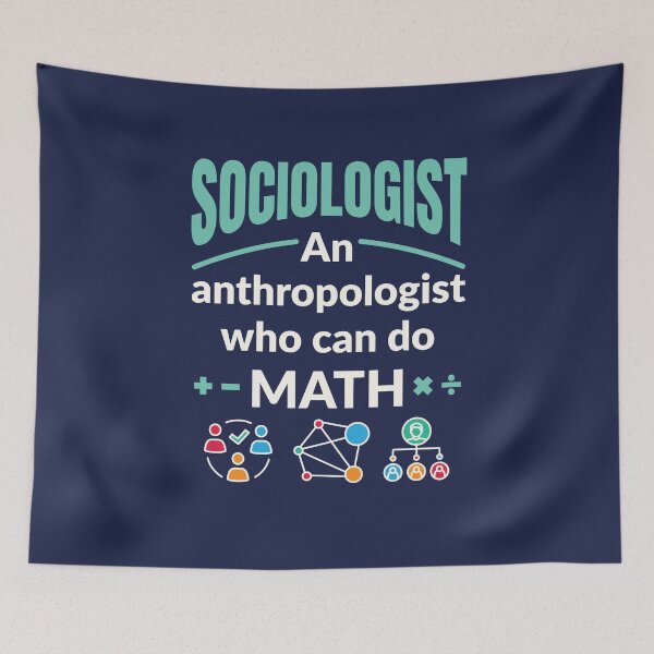 Item preview, Sociologist An Anthropologist Who Can Do Math designed and sold by jaygo.