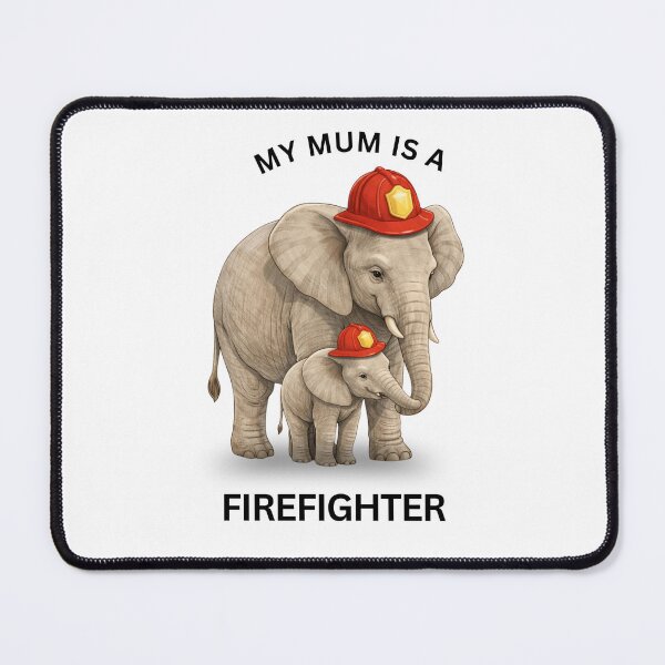 Item preview, My Mum Is a Firefighter – Cute Elephant Gift Design designed and sold by GeoWild Designs.