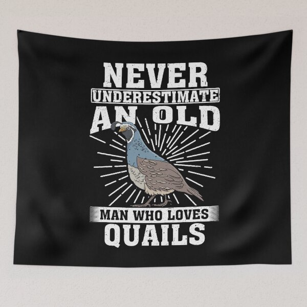 Item preview, Never Underestimate An Old Man Who Loves Quails  designed and sold by CosmoKitsch.