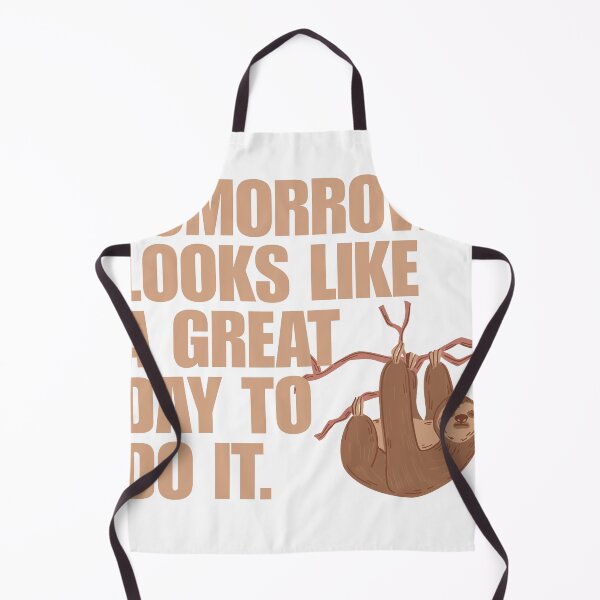 Item preview, Tomorrow looks like a great day to do it designed and sold by RobertaRocha.