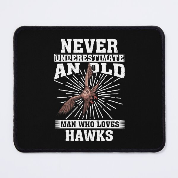 Item preview, Never Underestimate An Old Man Who Loves Hawks designed and sold by CosmoKitsch.
