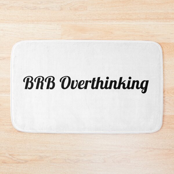 Item preview, BRB Overthinking Funny Introvert Quote Minimal Typography Design designed and sold by PnrArtDesign.