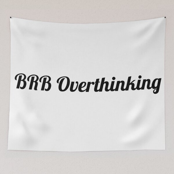 Item preview, BRB Overthinking Funny Introvert Quote Minimal Typography Design designed and sold by PnrArtDesign.