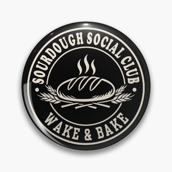 Item preview, Sourdough Social Club Funny Bread Baking Baker Humor designed and sold by TKsTees.