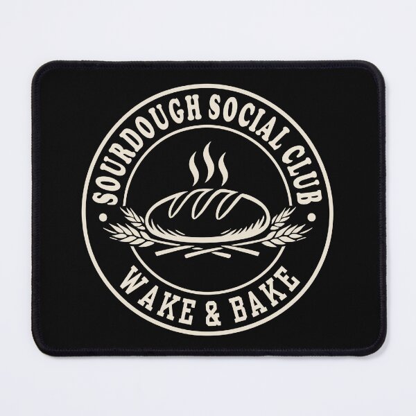 Item preview, Sourdough Social Club Funny Bread Baking Baker Humor designed and sold by TKsTees.
