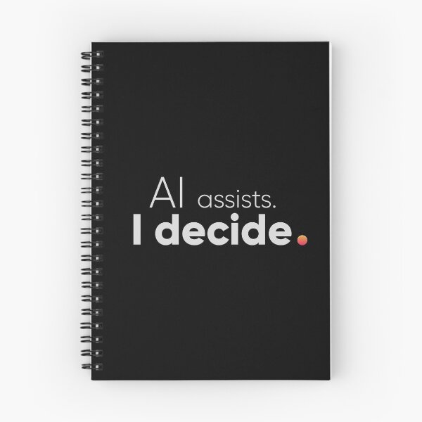 Item preview, AI Assists I Decide - Human Creator & Prompt Engineer Empowering Quote designed and sold by Artio-ArtShop.