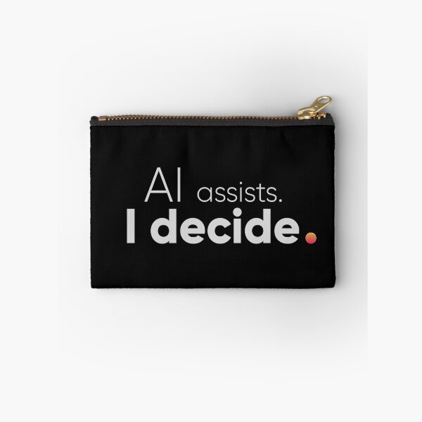Item preview, AI Assists I Decide - Human Creator & Prompt Engineer Empowering Quote designed and sold by Artio-ArtShop.