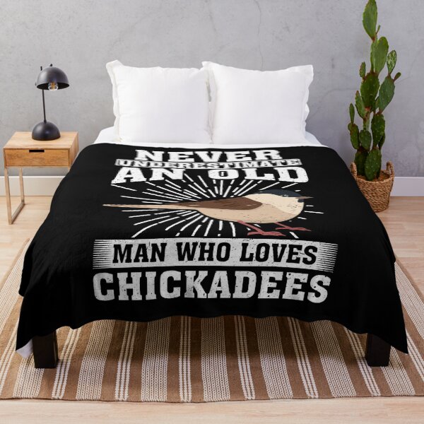 Item preview, Never Underestimate An Old Man Who Loves Chickadee Birds designed and sold by CosmoKitsch.
