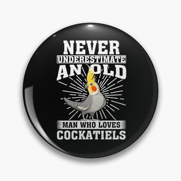 Item preview, Never Underestimate An Old Man Who Loves Cockatiels designed and sold by CosmoKitsch.