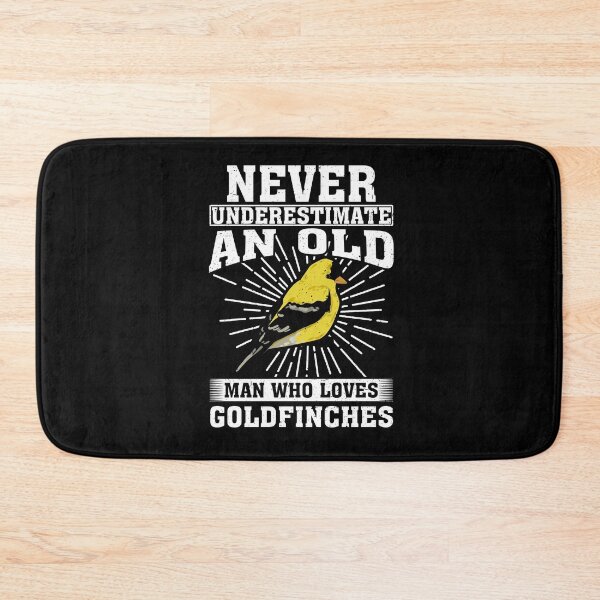 Item preview, Never Underestimate An Old Man Who Loves Goldfinches  designed and sold by CosmoKitsch.