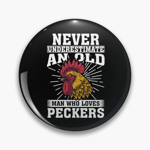 Item preview, Never Underestimate An Old Man Who Loves Peckers designed and sold by CosmoKitsch.
