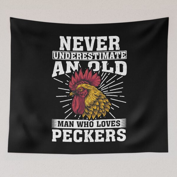 Item preview, Never Underestimate An Old Man Who Loves Peckers designed and sold by CosmoKitsch.