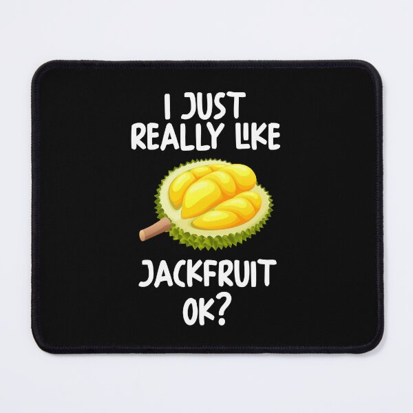 Item preview, I Just Really Like Jackfruit Ok? designed and sold by GabbyKash.